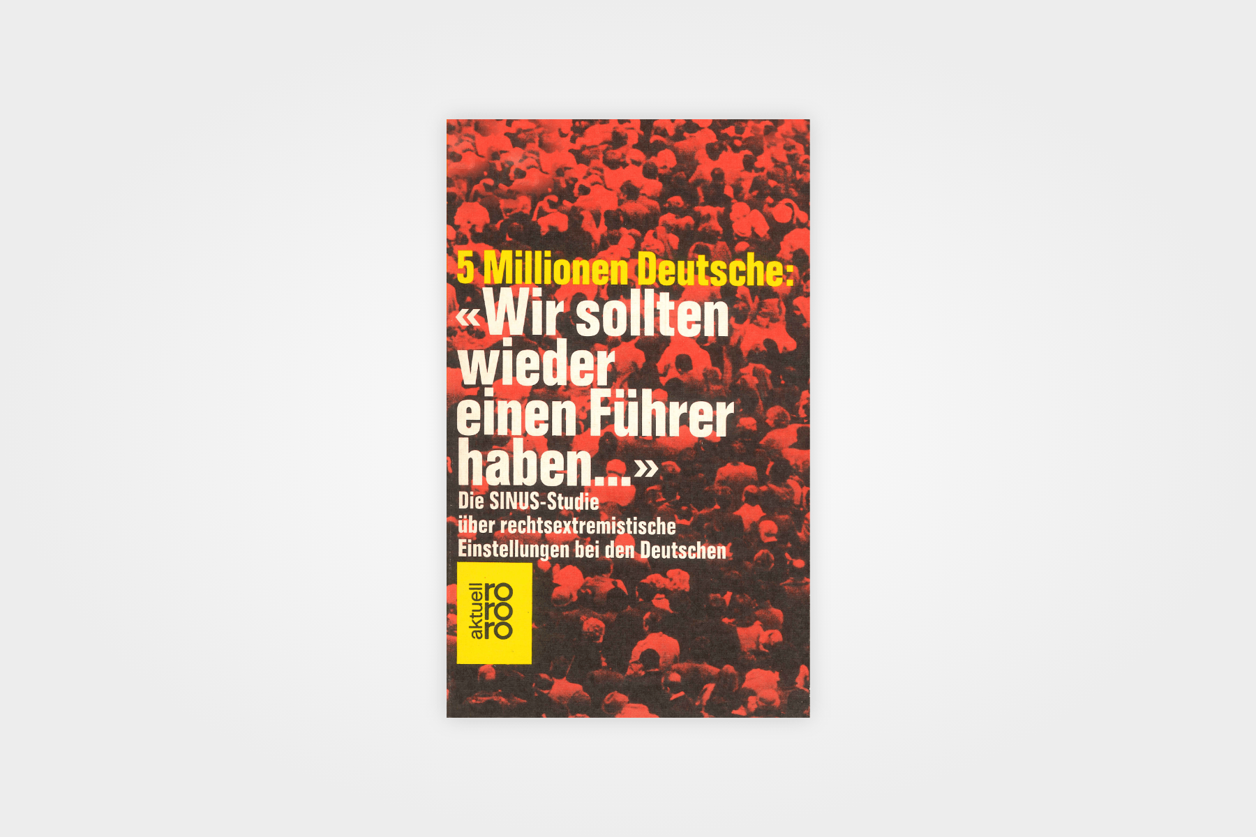 Five Million Germans: “It’s time we had a ‘Führer‘ again...”