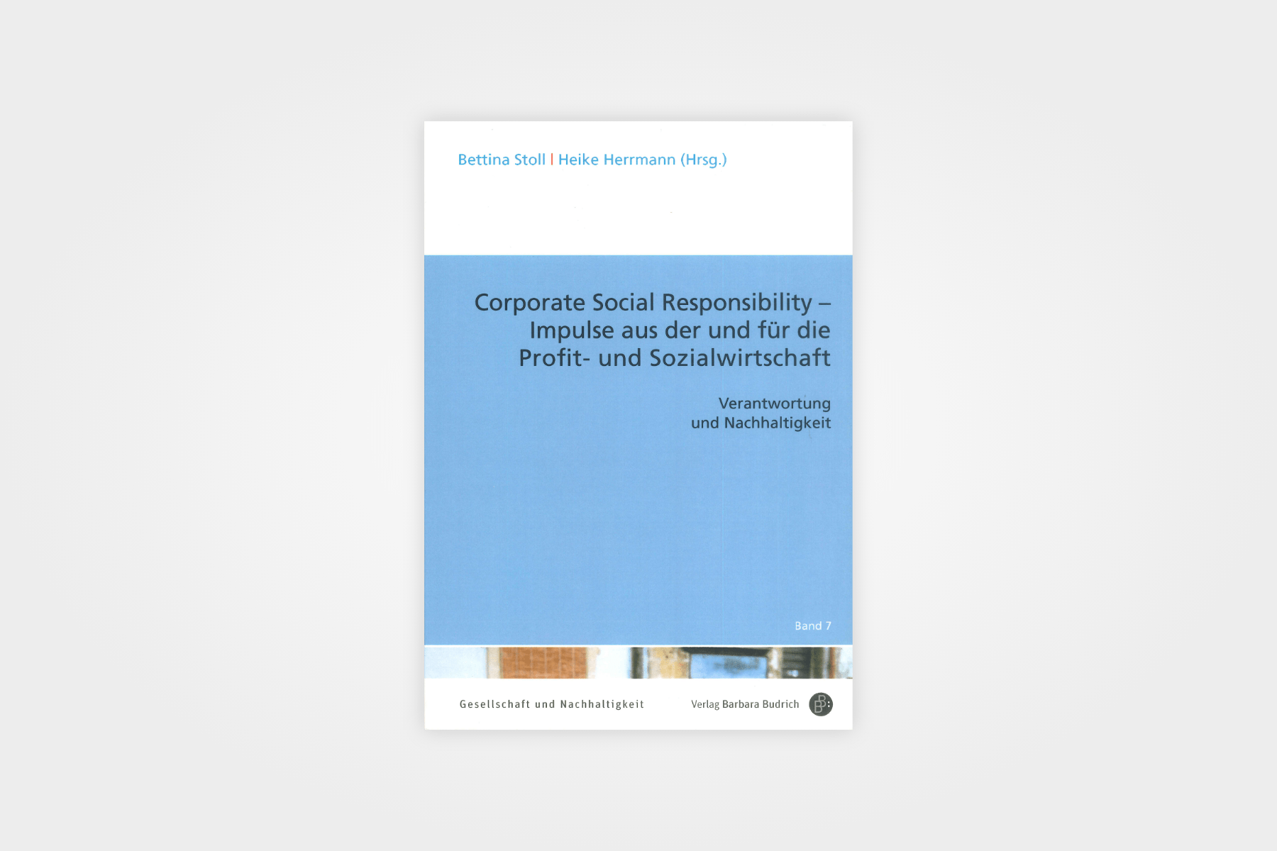 Corporate social responsibility as a means of attracting new employees: reasons for the increased relevance of CSR, and target-group specific CSR communication with SINUS-Milieus